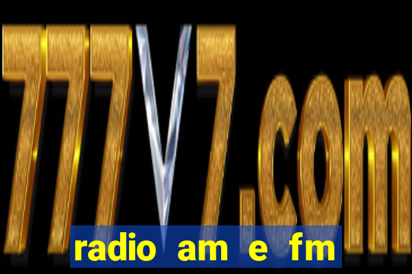 radio am e fm casas bahia